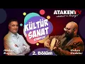 HAKAN DEDELER, Kültür Sanat Sohbetleri 1/2