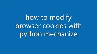 How to Modify Cookies with Python Mechanize