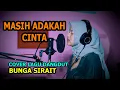 Download Lagu Masih Adakah Cinta Cover Lagu Dangdut - Bunga Sirait