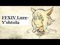 FFXIV Lore - The early life of Y shtola Rhul