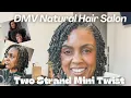 Getting Mini Two-Strand Twists on Natural Hair DMV Salon Vlog