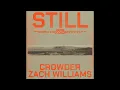 STILL - Crowder (1 HOUR)