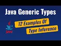 Java Generics - 12 Examples of Type Inference