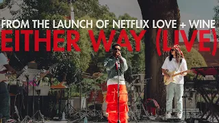 sishii either way live from netflix love wine launch 