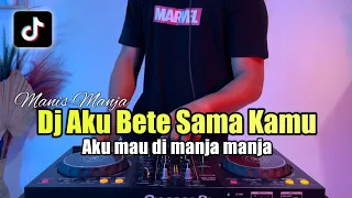 dj aku mau dimanja manja viral tiktok remix bete full bass