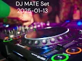 DJ MATE Set 2025-01-13