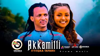 ittiiqaa tafarii akkamitti oromo music hd 2023