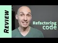 Reviewing your Code Refactoring