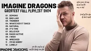 Imagine Dragons Playlist -  Best Songs 2024 - Greatest Hits Songs of All Time   Music Mix Collection