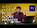 AUDIO DUCKING in Adobe PREMIERE MOST IMPORTANT TOOL