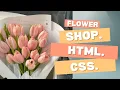 Flower Shop Website using HTML CSS Website Design for Beginners