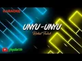 Download Lagu UNYU-UNYU || Rohid Falak || Karaoke lirik