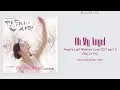 Download Lagu [Angel's Last Mission: Love] CHAI (이수정) - Oh My Angel (HAN/ROM/ENG/INDO Lyrics/가사)