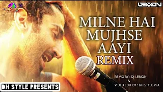 milne hai mujhse aayi remix aashiqui 2 dj lemon x dexstar