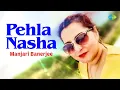 Lagu Pehla Nasha | Manjari Banerjee | Hindi Cover Song | Saregama Open Stage
