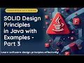 SOLID Design Principles in Java with Examples Part 3