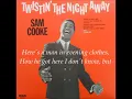 Twistin' the Night Away - Sam Cooke w/lyrics