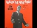Download Lagu Twistin' the Night Away - Sam Cooke w/lyrics