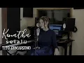 Download Lagu Kenatha - Selalu by Tito Sumarsono ( back To 90s )