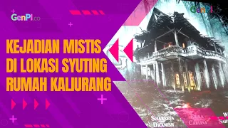 Syuting Film Rumah Kaliurang, Deretan Kejadian Mistis Terjadi
