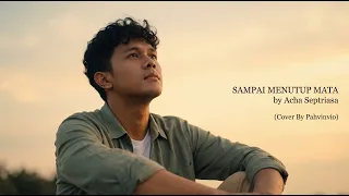 sampai menutup mata acha septriasa cover by pahvinvio 