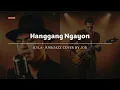 Lagu Hanggang Ngayon - Kyla Jazz/RNB Male Cover (Lyric Video)