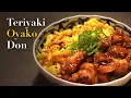 Sweet \u0026 Savory | Teriyaki Oyako Don | Japanese Recipes