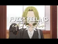edit audio - fuzzy feeling (grentperez ft. benny sings)