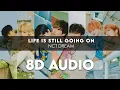 Download Lagu NCT DREAM - LIFE IS STILL GOING ON 8D AUDIO [USE HEADPHONES] + Romanized Lyrics