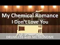 Download Lagu My Chemical Romance - I Don't Love You (Drumless with Metronome)