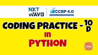 Coding Practice - 10D PYTHON NXTWAVE CCBP Code Solutions By GYM CODER PYTHON CP SERIES