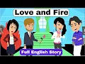 Download Lagu Love and Fire Full English Story | Animated Story | Radiant English