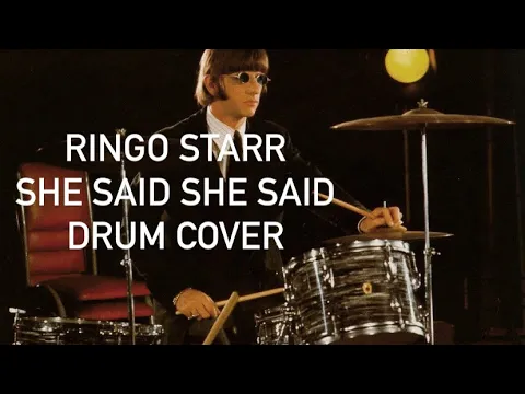 Download MP3 Ringo Starr “She Said She Said” The Beatles - Drum Cover