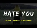 Poylow \u0026 BAUWZ - Hate You feat. Nito-Onna (lyrics)