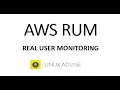 AWS Cloud watch RUM Real user Monitoring