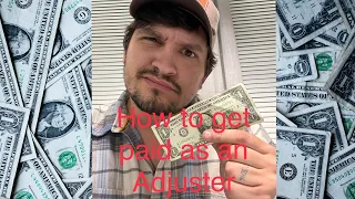 HOW DOES AN INSURANCE ADJUSTER GET PAID