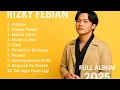 Lagu Rizky Febian Full Album 2025 - Kumpulan Lagu Romantis \u0026 Galau Terbaru Bikin Baper 🎧