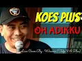 Lagu OH ADIKKU (KOES PLUS) Live Cover By : Wisman (Tedjo 1/4 Plus)
