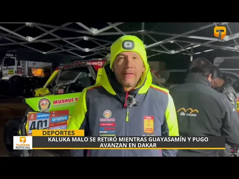 Kaluka Malo se retiró mientras Guayasamín y Pugo Avanzan en Dakar