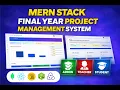 MERN Stack Project Build a Full Stack Final Year Project Management System with React Express