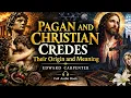 Pagan and Christian Creeds: Their Origin and Meaning | Edward Carpenter Full Audiobook