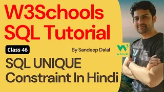 W3Schools SQL Tutorial Class 46 W3Schools SQL UNIQUE Constraint By Sandeep Dalal CSE