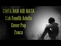 Download Lagu CINTA DAN AIR MATA - Cak Fendik Adella#karaoke Cover Pop #zanca