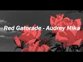 Download Lagu Red Gatorade - Audrey Mika | LYRICS