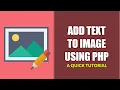 How To Add Text To Image Using PHP Plus Center It