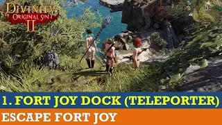 How to escape Fort Joy - With Gawin The Teleporter through the Fort Joy Docks