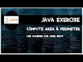 Compute Area and Perimeter of Rectangle in Java Java Exercise Java Core Exercise Java 101