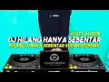 Download Lagu DJ HILANG HANYA SEBENTAR JUSTY ALDRIN REMIX FULL BASS LAGU VIRAL TIKTOK 2025