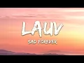 Lauv - Sad Forever (Lyrics)
