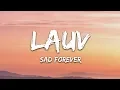 Lauv - Sad Forever (Lyrics)